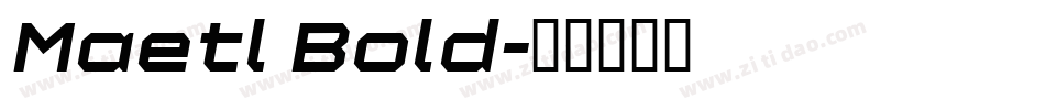 Maetl Bold字体转换